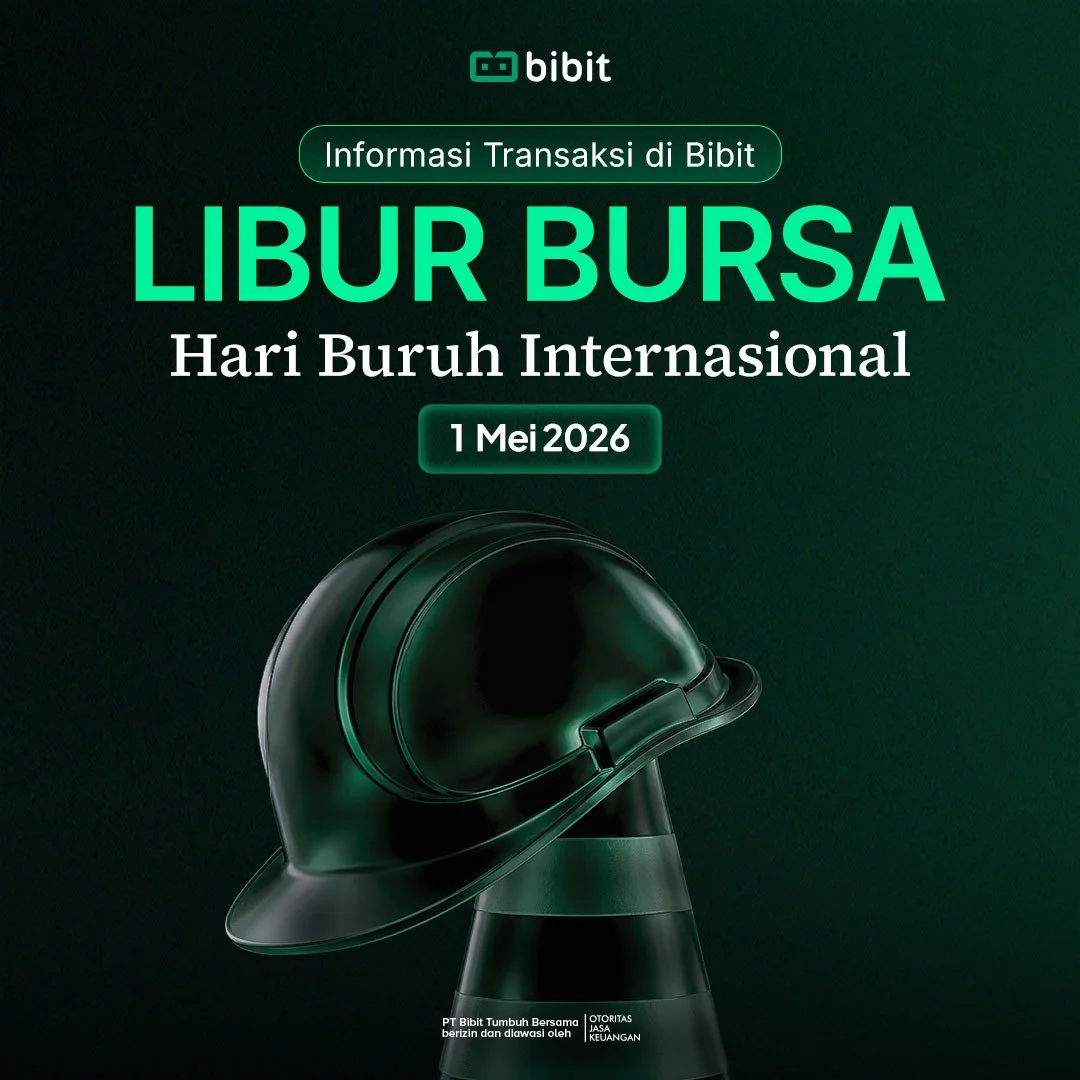 Informasi Transaksi di Bibit Libur Bursa Memperingati Hari Buruh Internasional